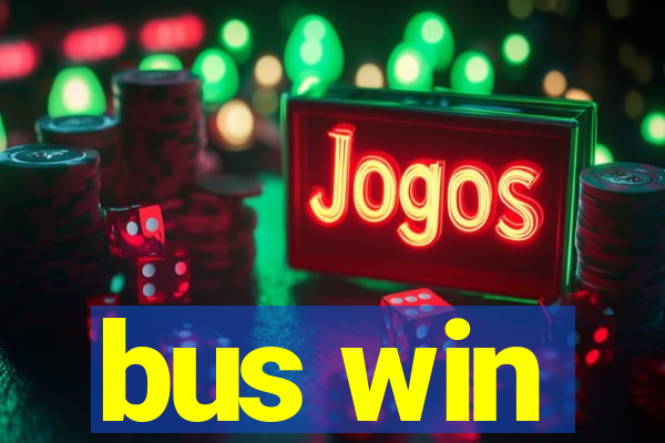 bus win